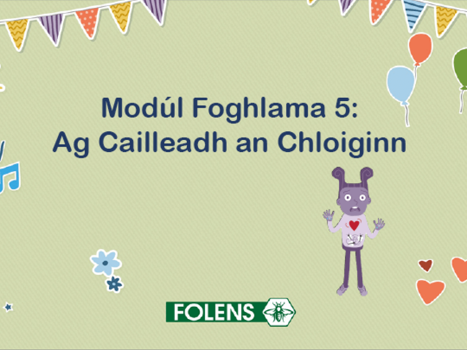 Modúl Foghlama 5: Ag Cailleadh an Chloiginn